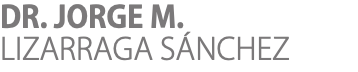 DR. JORGE M. LIZARRAGA SÁNCHEZ